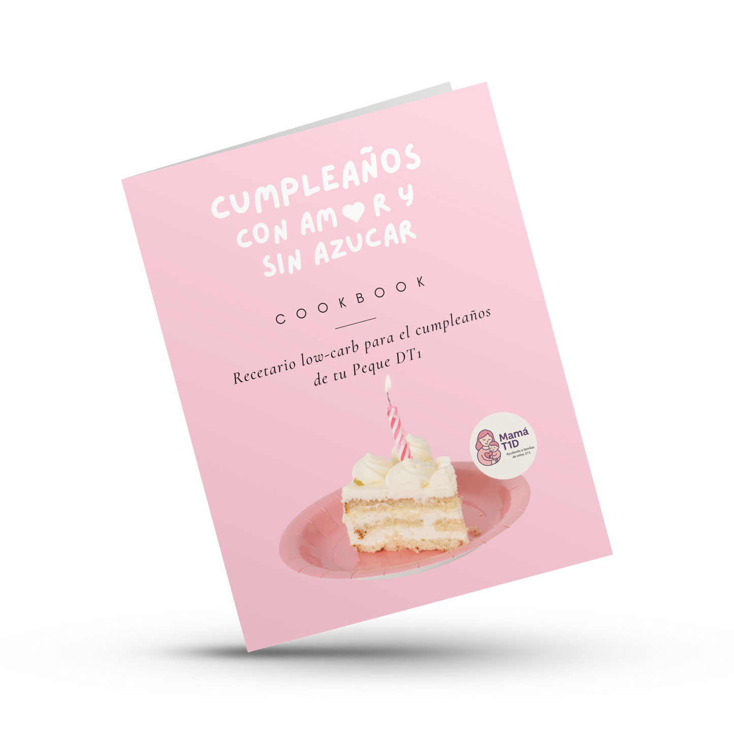 8. Cumpleaños con Amor y sin Azucar - Recetario de bajo índice glucémico para el cumple de tu Peque