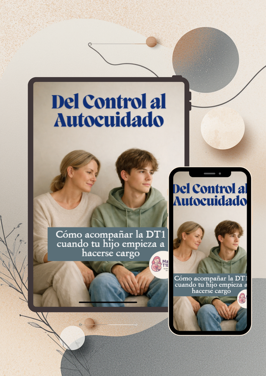 Diab3tes Tipo 1: Del control al Autocuidado